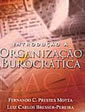 Introdução à Organização Burocrática | Fernando Prestes Motta